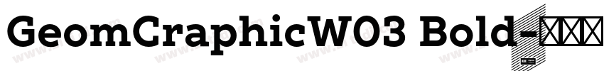 GeomCraphicW03 Bold字体转换